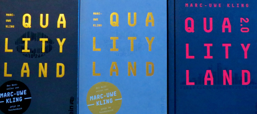 "QualityLand" in der dunklen und hellen Ausgabe sowie "QualityLand 2.0" von Mar-Uwe Kling